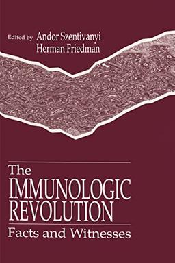 The Immunologic Revolution: Facts and Witnesses