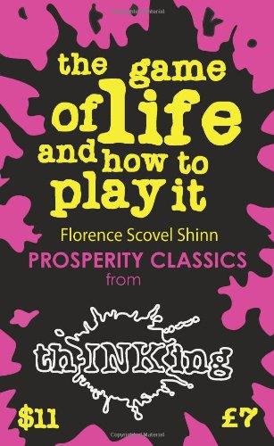 The Game Of Life & How To Play It (ThINKing Classics)