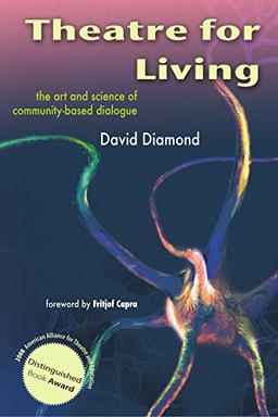 Theatre For Living: The Art and Science of Community-Based Dialogue