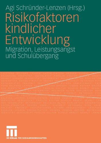 Risikofaktoren Kindlicher Entwicklung: Migration, Leistungsangst und Schulübergang (German Edition)