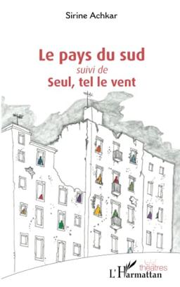 Le pays du Sud. Seul, tel le vent