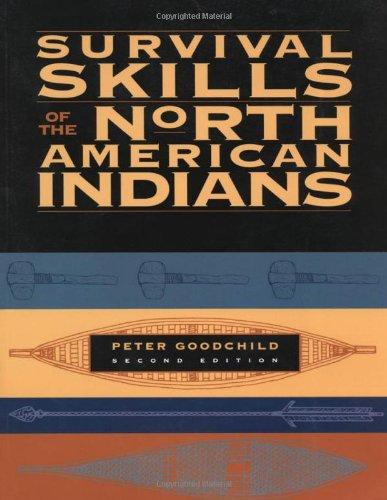 Survival Skills of the North American Indians: 2nd Edition