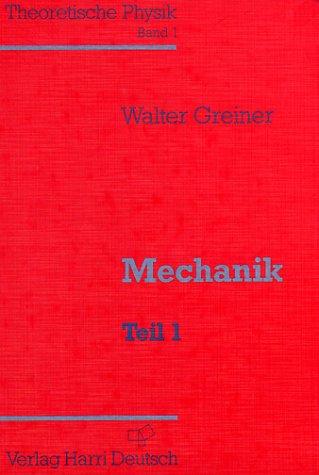 Theoretische Physik, 11 Bde. u. 4 Erg.-Bde., Bd.1, Mechanik