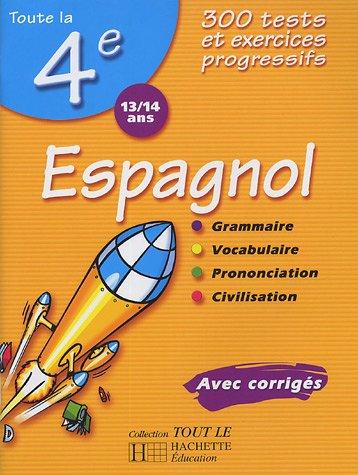 Espagnol 4e, 13-14 ans : 300 tests et exercices progressifs : avec corrigés