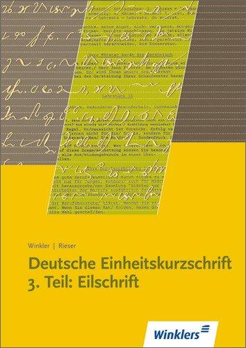 Deutsche Einheitskurzschrift: 3.Teil: Eilschrift: Schülerbuch, 114., durchgesehene Auflage, 1997: Teil 3