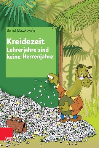 Kreidezeit - Lehrerjahre sind keine Herrenjahre