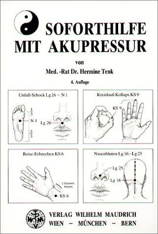 Soforthilfe mit Akupressur. Für Schulärzte, Lehrer, Schüler und Laienhelfer