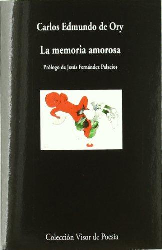 La memoria amorosa (Visor de Poesía, Band 789)