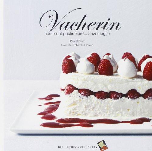 Vacherin. Come dal pasticcere... anzi meglio