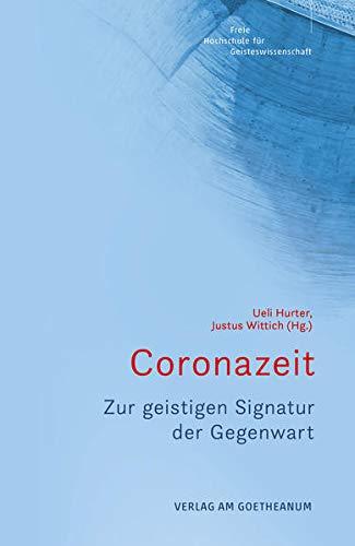 Coronazeit: Zur geistigen Signatur der Gegenwart