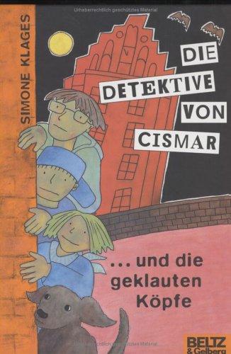 Die Detektive von Cismar ... und die geklauten Köpfe (Band 1) (Beltz & Gelberg)