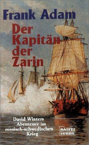 Der Kapitän der Zarin. David Winters Abenteuer im russisch-schwedischen Krieg.