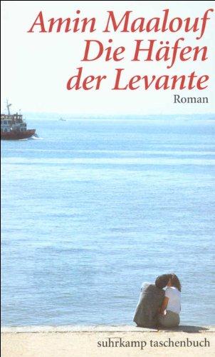 Die Häfen der Levante: Roman (suhrkamp taschenbuch)