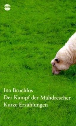 Der Kampf der Mähdrescher: Kurze Erzählungen