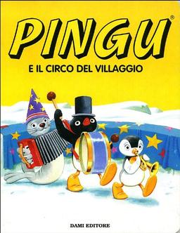 Pingu e il circo del villaggio (Le avventure di Pingu)