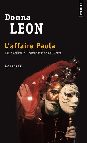 Une enquête du commissaire Brunetti. L'affaire Paola