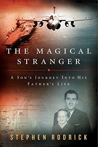 The Magical Stranger: A Son's Journey into His Father's Life