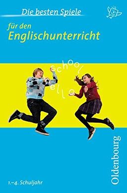 Die besten Spiele für den Englischunterricht: 1. bis 4. Schuljahr