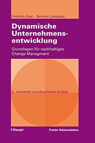 Dynamische Unternehmensentwicklung: Grundlagen für nachhaltiges Change Management