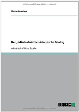 Der jüdisch-christlich-islamische Trialog