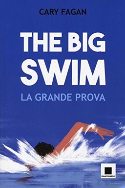 The big swim. La grande prova