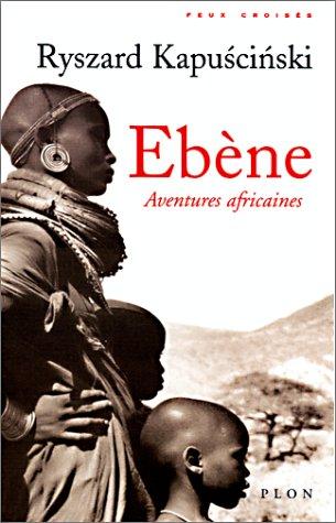 Ebène : aventures africaines