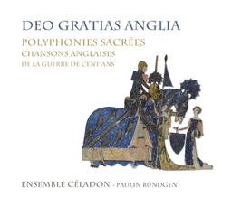 Deo Gratias Anglia - Mehrstimmige Gesänge und englische Chansons