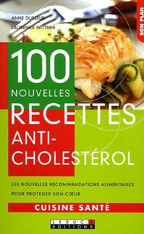 100 nouvelles recettes anti-cholestérol