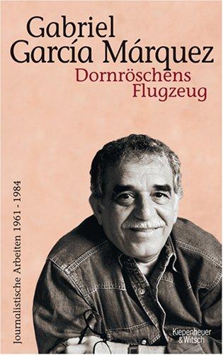 Dornröschens Flugzeug: Journalistische Arbeiten 1961 - 1984, Bd. 5.: Journalistische Arbeiten 5. 1961-1984