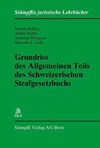 Grundriss des Allgemeinen Teils des Schweizerischen Strafgesetzbuchs (Stämpflis juristische Lehrbücher)