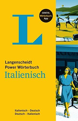 Langenscheidt Power Wörterbuch Italienisch - Buch und App: Italienisch-Deutsch/Deutsch-Italienisch (Langenscheidt Power Wörterbücher)