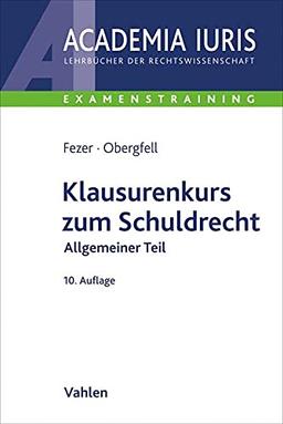 Klausurenkurs zum Schuldrecht Allgemeiner Teil (Academia Iuris - Examenstraining)