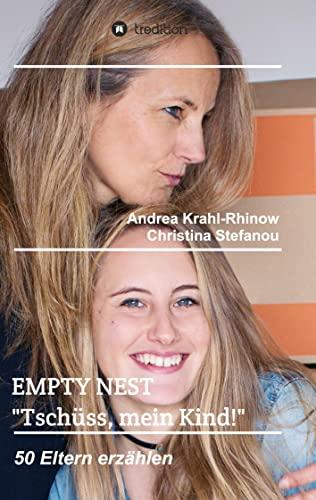 Empty Nest - "Tschüss, mein Kind!": 50 Eltern erzählen