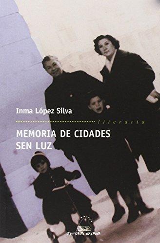 Memoria de cidades sen luz (Literaria, Band 267)