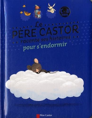 Le Père Castor raconte ses histoires pour s'endormir