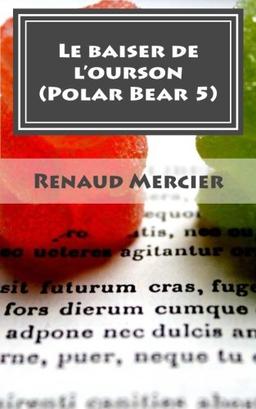 Le baiser de l'ourson: Polar Bear 5 (Les polars bear, Band 5)