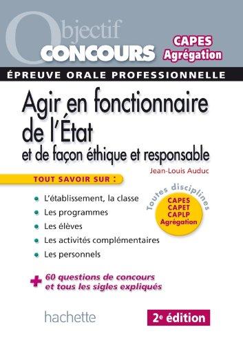 Agir en fonctionnaire de l'Etat et de façon éthique et responsable