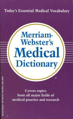 Merriam-Webster's Medical Dictionary: A Prescription for Understanding