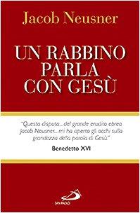 Un rabbino parla con Gesù (Guida alla Bibbia)