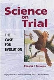 Science on Trial: The Case for Evolution