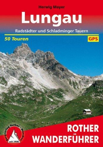 Lungau - Radstädter und Schladminger Tauern. 50 Touren (Rother Wanderführer)