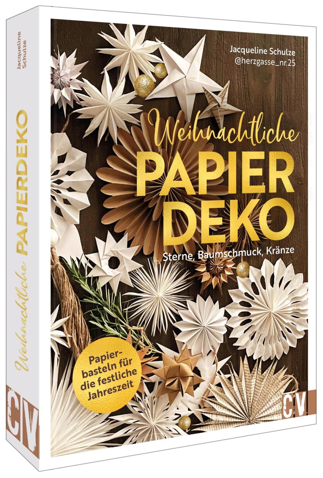 Weihnachtsdeko basteln – Weihnachtliche Papierdeko: Sterne, Kränze, Baumschmuck: Papierbasteln für die festliche Jahreszeit. Weihnachtliches Basteln mit Papier