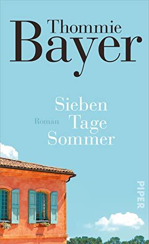 Sieben Tage Sommer: Roman | Eine geheimnisvolle Einladung nach Südfrankreich