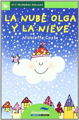 La nube Olga y la nieve (letra palo) (Mis Primeras Páginas, Band 16)