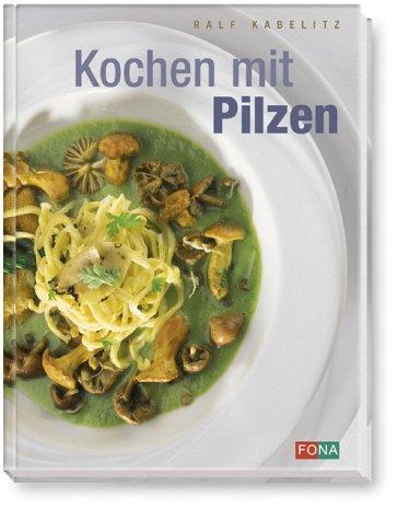 Kochen mit Pilzen