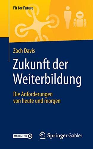 Zukunft der Weiterbildung: Die Anforderungen von heute und morgen (Fit for Future)