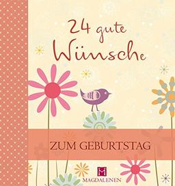 24 gute Wünsche: Zum Geburtstag