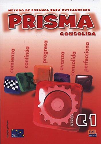 Prisma C1 Consolida - Libro del alumno: Student Book