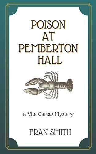 Poison at Pemberton Hall: the first Vita Carew mystery (Vita Carew mysteries, Band 1)