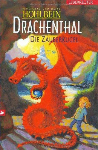 Drachenthal. Die Zauberkugel